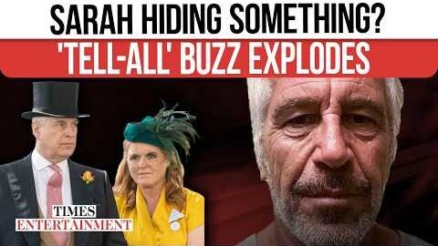 SHOCKING: Sarah Ferguson REFUSES To Address Tell-All Amid Rising Epstein Pressure | WATCH