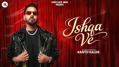 Ishqa Ve | Kanth Kaler | New Punjabi Song | Pamm Moron Wala | 2026