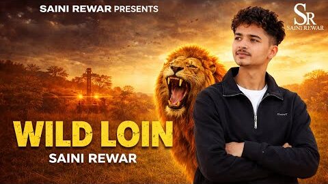 WILD LION || by Saini Rewar | New Punjabi Song | Saini Rewar Presents