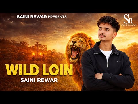 WILD LION || by Saini Rewar | New Punjabi Song | Saini Rewar Presents