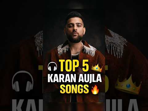 Top 5 Best Songs of Karan Aujla🎧🔥| Punjabi Hits You Can’t Skip | #karanaujla #newsong #punjabisong
