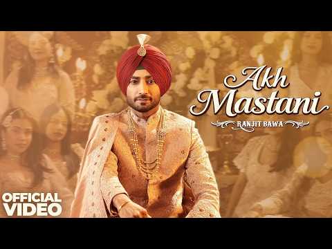 Akh Mastani | Ranjit Bawa | Bunty Bains | Desi Crew | Ronak Joshi | New Punjabi Song 2026