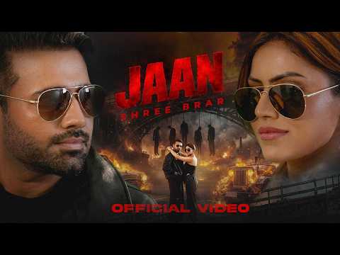Jaan – (Official Video) | Shree Brar | Gurlez Akhtar | Punjabi Song 2026