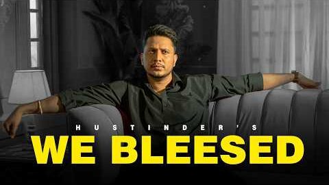 We Blessed (Official Song) Hustinder | Manaan | Mxrci | Youngsters | Latest Punjabi Song