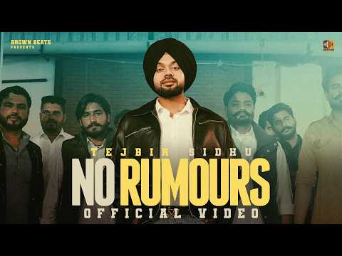 No Rumours (Official Video) Tejbir Sidhu | Brown Beats | Latest Punjabi Song 2026