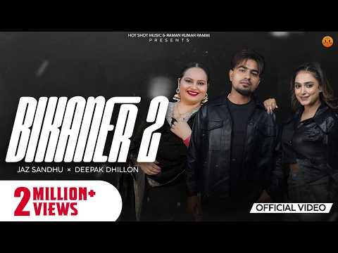 Bikaner 2 (Official video) Jaz Sandhu | Deepak Dhillon | Beatcop | Punjabi song 2025