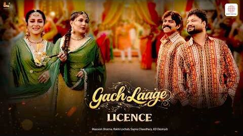 Gach Laage | Licence | Masoom Sharma | Sapna Choudhary, Masoom Sharma, KD Desirock, Rakhi Lochab