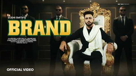 Sodhi Smith – Brand (Official Music Video) | New Punjabi Song 2026 | Latest Punjabi Hit