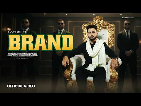 Sodhi Smith – Brand (Official Music Video) | New Punjabi Song 2026 | Latest Punjabi Hit