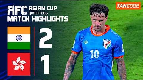 Ryan Williams scores on debut as India beat Hong Kong 2-1 | AFC Asian Cup Qualifiers Highlights