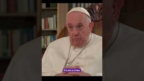 Pope: Being gay “must” be made legal worldwide.