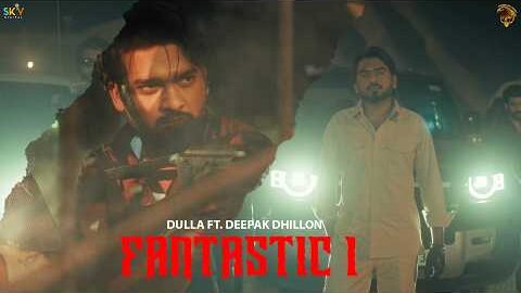 Fantastic 1 (Official Video) Dulla | Deepak Dhillon | Fantastic Five | SKY | New Punjabi Songs 2026