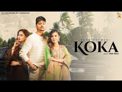 Koka :Deep Patwari Ft. Gurlez Akhtar ( Offical Video) | latest Punjabi Songs 2026