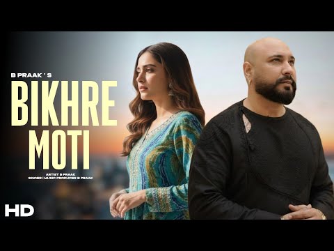 Bikhre Moti | B Praak | Sad Punjabi | New Punjabi Song 2026 | B Praak New Sad Song | Vishal Mishra