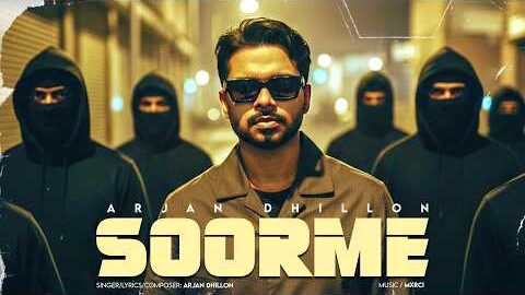 Arjan Dhillon | Soorme | Mxrci | Bhadaur Wala Arjan | Latest Punjabi Songs 2026