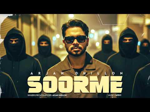 Arjan Dhillon | Soorme | Mxrci | Bhadaur Wala Arjan | Latest Punjabi Songs 2026