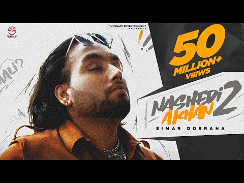 SIMAR DORRAHA – NASHEDI AKHAN 2(Offical Video)|DEEPAK DHILLON |DESI CREW | LATEST PUNJABI SONGS