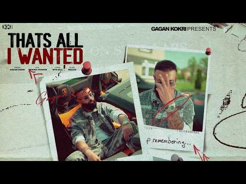 Thats All I Wanted – Gagan Kokri | Renuka Panwar | Meavin | Rym Gill | Official Music Video
