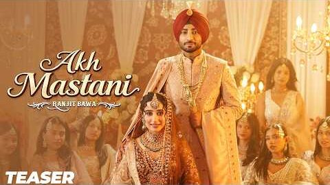 Akh Mastani (Official Teaser) | Ranjit Bawa | Bunty Bains | Desi Crew | New Punjabi Song 2026