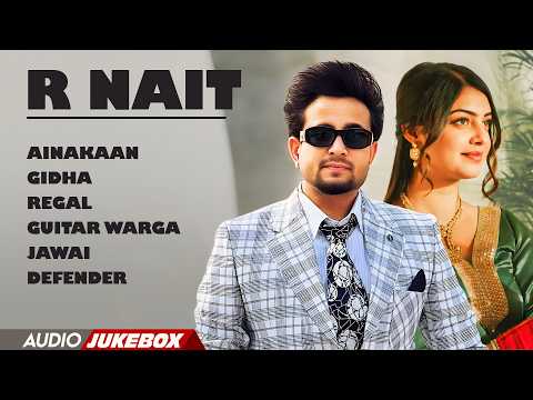 R Nait | New Punjabi Songs 2026 | Hit Songs R Nait | Jukebox