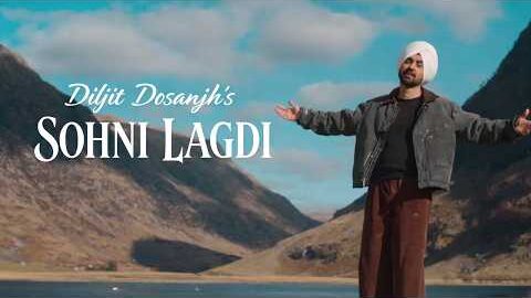 Diljit Dosanjh – SOHNI LAGDI | Latest Punjabi Song 2026 | New Punjabi Songs 2026