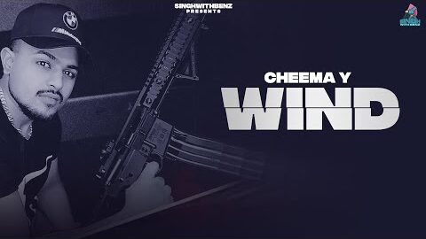 Wind Cheema Y (Official Video) New Punjabi Song 2025 | Latest Punjabi Songs 2025 | Cheema Y All Song