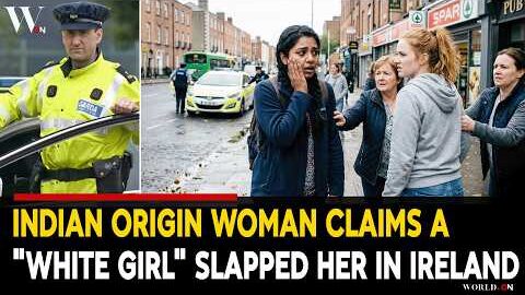 Dublin Incident: Indian-Origin Woman’s Story Goes Viral
