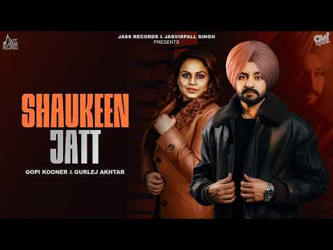 Shaukeen Jatt (Official Video) Gopi Kooner, Gurlez Akhtar | PRODGK | New Punjabi Songs 2026