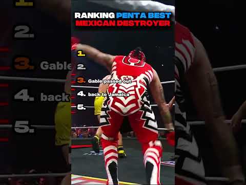 Ranking Penta BEST Mexican Destroyers