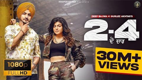New Punjabi Song 2022 | 2-4 -Deep Bajwa ft Gurlez Akhtar – DJ Flow | Latest Punjabi song 2022