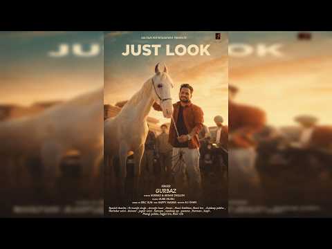 Just Look (Official Video) | Gurbaz | G Paul Films | Gure Muzic | New Punjabi Song 2026