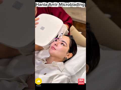 Hania Amir doing Microblading #haniaamir #pakistaniactress #viral #showbiz #shortsfeed #fashion