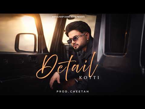 Detail (Official Song) Kotti | CHEETAH | Latest Punjabi Songs 2026