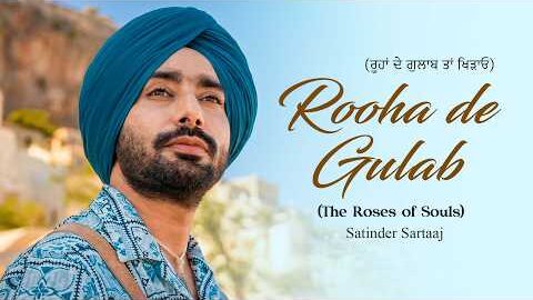 Rooha De Gulab – Satinder Sartaaj New Song | New Punjabi Song | Latest Punjabi Song #sartaaj