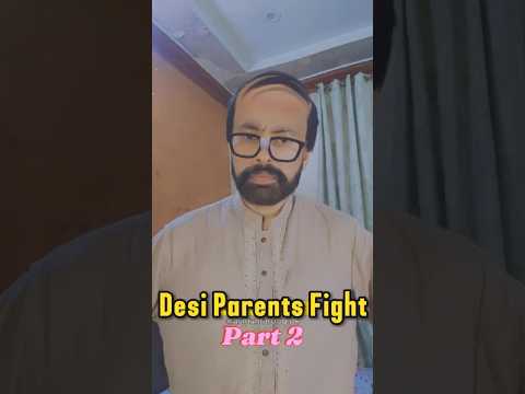 Desi Parents Fight – Part 2