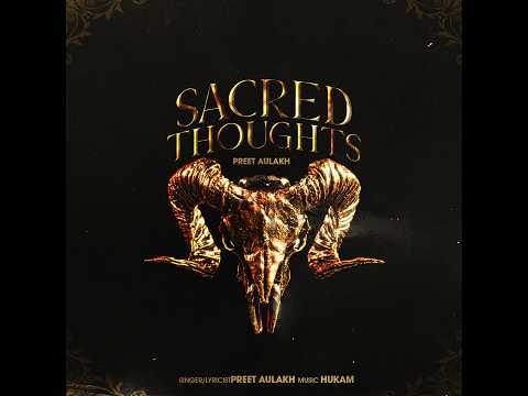 SACRED THOUGHTS (OFFICIAL VIDEO) | PREET AULAKH | HUKAM | NEW PUNJABI SONG 2026
