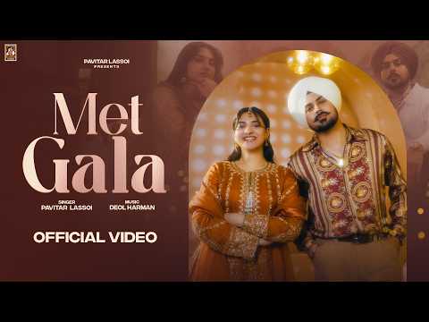 Met Gala ( Official Video )Pavitar Lassoi | Deol Harman  | New Punjabi Song