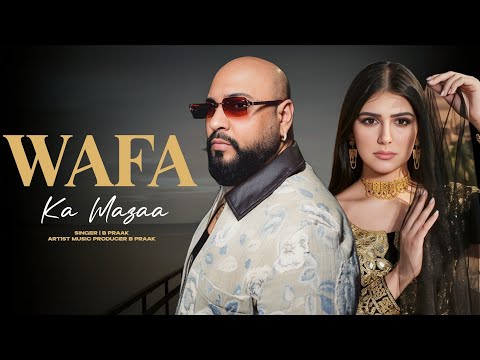 Wafa Ka Mazaa | B Praak | New Punjabi Song 2026 | New Punjabi Hit | B Praak sad song | New Sad Song