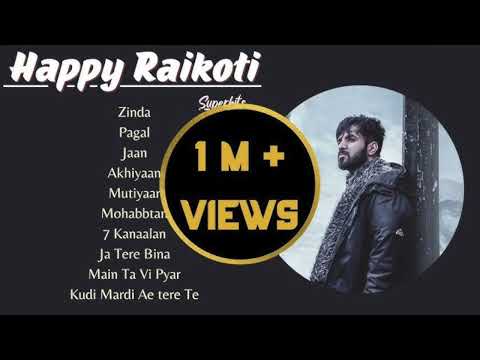 Happy Raikoti Superhit Punjabi Songs  Non Stop Punjabi Jukebox Best Songs Of Happy Raikoti