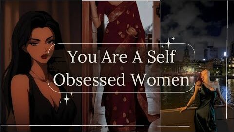 POV: You are Self-Obsessed women✨ desi audio #playlist #desisong #song #wattpad #fypシ゚viral