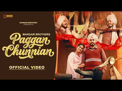 PAGGAN CHUNNIAN | MANDAIR BROTHERS | Full HD Video | NEW PUNJABI SONG 2026 @MandairBrothers01