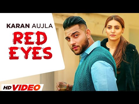 Red Eyes – Karan Aujla (Full Video) | Ginni Kapoor | Latest Punjabi Songs 2024 | New Punjabi Songs