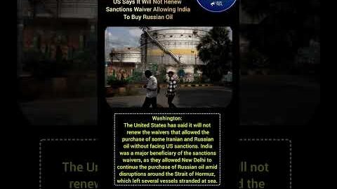 Read In AppUS Says It Will Not Renew Sanctions Waiver Allowing India To Buy Russian Oil _