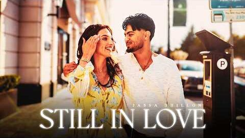 Still In Love (Official Video) Jassa Dhillon | Latest Romantic Punjabi Songs 2026