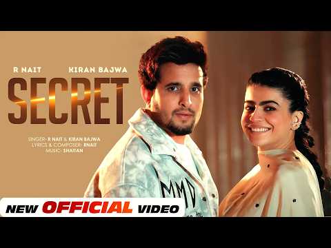 Secret | R Nait | Kiran Bajwa | Music Video | New Punjabi Song 2026