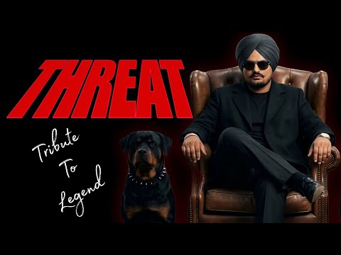 THREAT | Sidhu Moosewala New Song 2025 Ai Tribute | New Song 2026