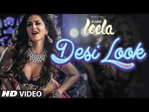 ‘Desi Look’ VIDEO Song | Sunny Leone | Kanika Kapoor | Ek Paheli Leela