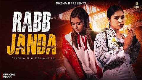 Rabb Janda | Diksha B ft. Neha Gill | Official Music Video | New Punjabi Song 2026