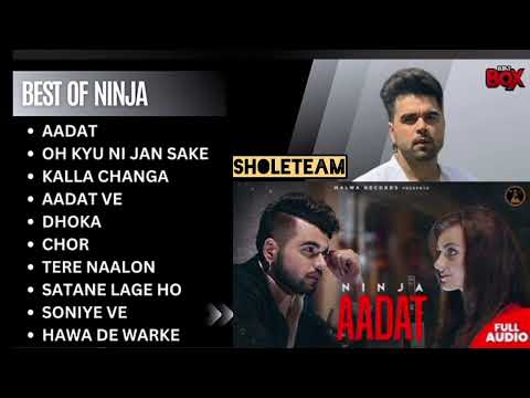 Ninja Hit Songs Sad song | Best of NinjaFULL AUDIO Ninja New beauty songs | New Punjabi Songs 2024