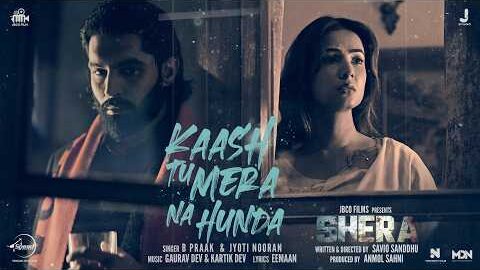 Kaash Tu Mera Na Hunda (Teaser) | B Praak | Jyoti Nooran | Parmish Verma | Shera | New Punjabi Song